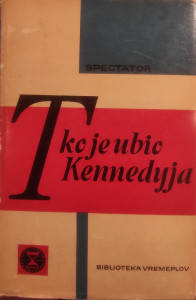 TKO JE UBIO KENNEDYJA